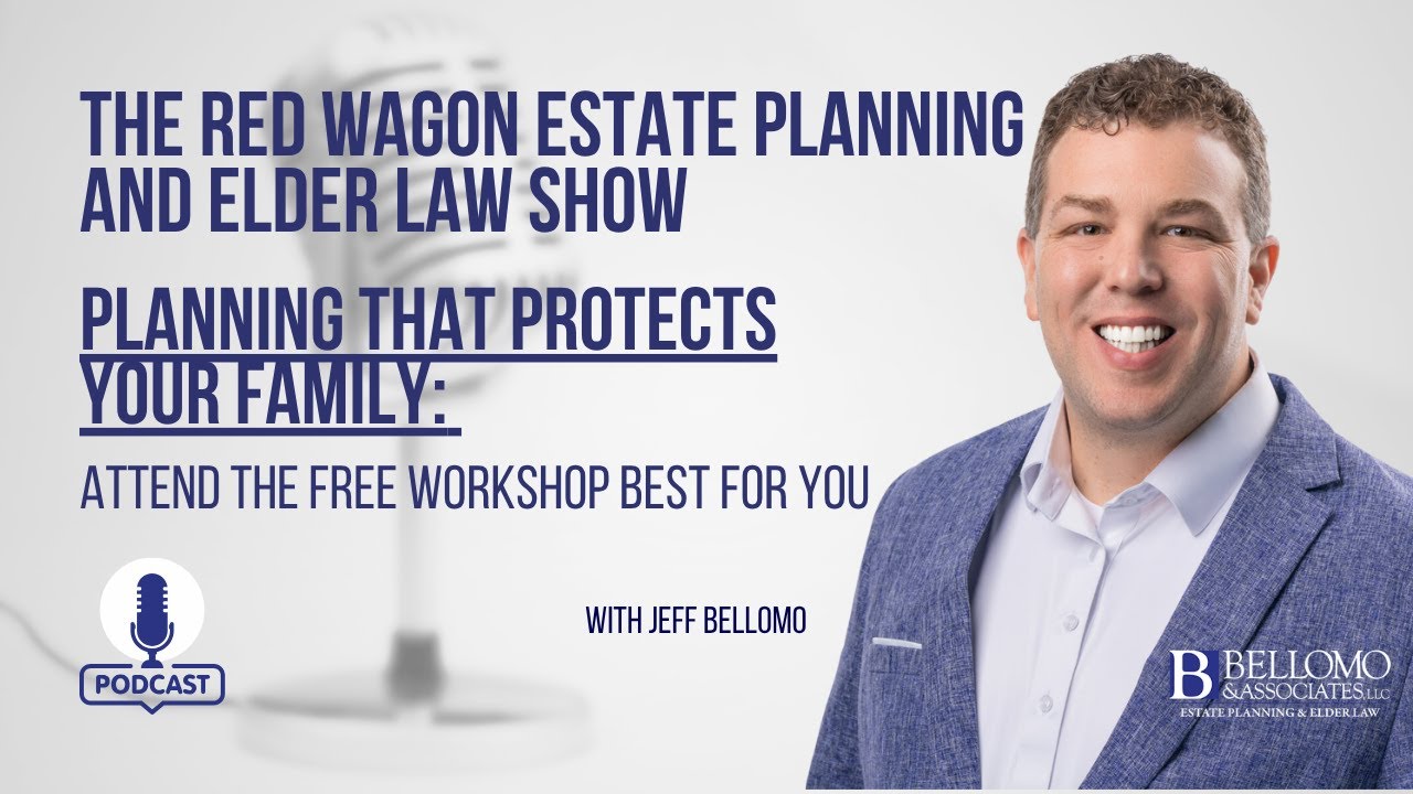 Planning that Protects Your Family: Attend the Free Workshop Best for You