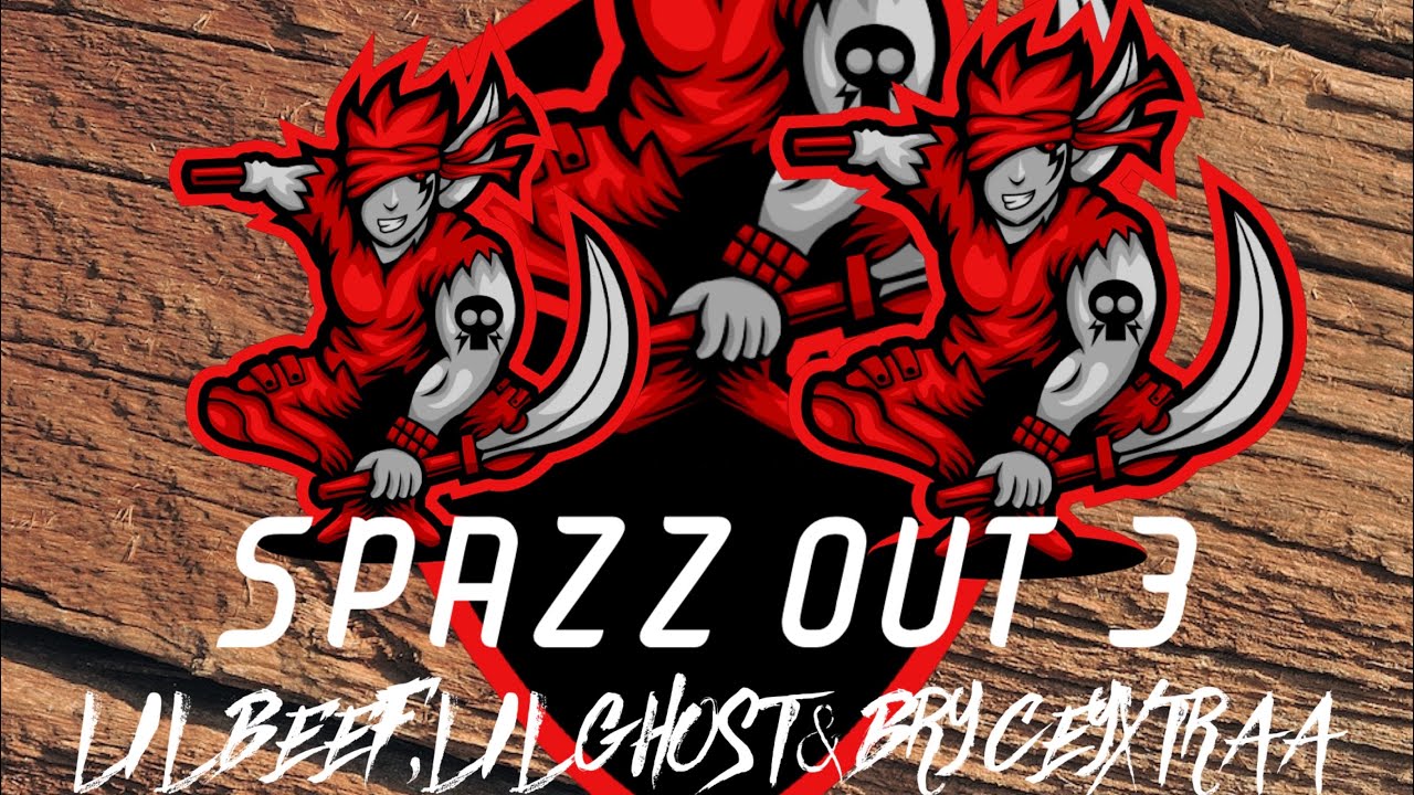 SPAZZ OUT 3 (FT. LILBEEF,LILGHOST&BRYCEYXTRA - YouTube
