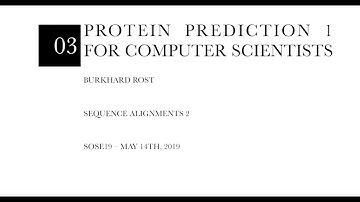 Protein Prediction 1 for Computer Scientists – Lecture 3, Sequence Alignments 2