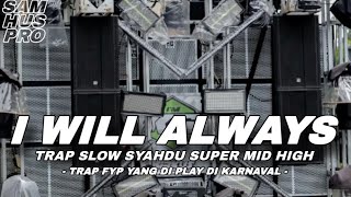 TRAP I WILL ALWAYS SUPPER MID HIGH RELAXING 69 PEOJECT