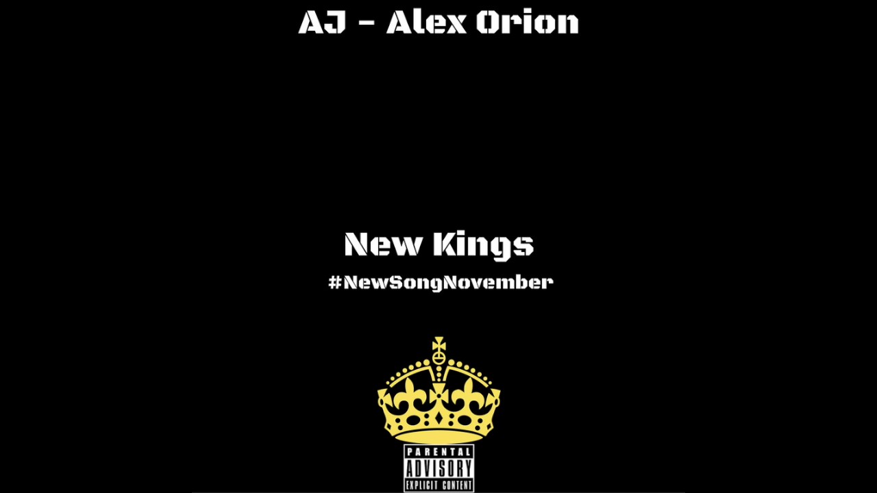 AJ x Alex Orion "New Kings"