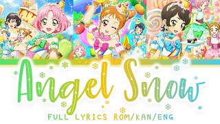 Angel Snow | Powapowa-Puririn | Aikatsu Full Lyrics ROM / KAN / ENG