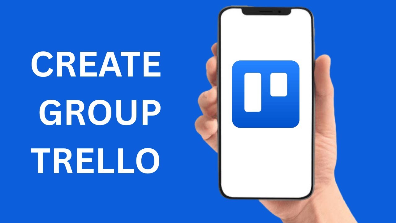 How To Create A group In Trello