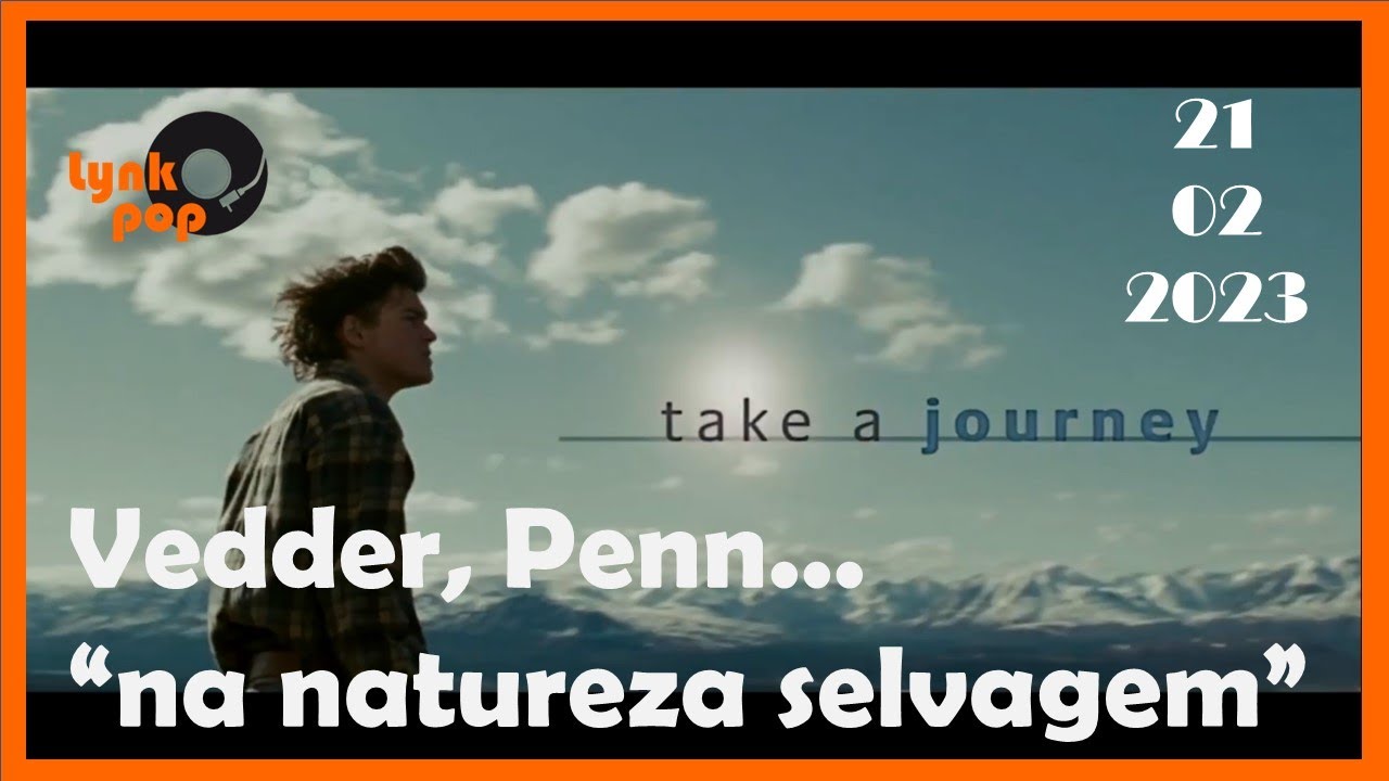 Eddie Vedder, Sean Penn... "Na Natureza Selvagem" YouTube