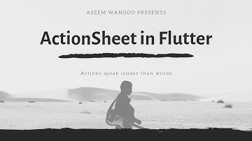 ActionSheet in Flutter | Using ActionSheet in Flutter | ActionSheet iOS in Flutter @aseemwangoo