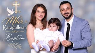 A Beautiful Baptism Celebration – Karagulleian Family 🇨🇦