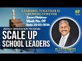 Scale Up – School Leaders | Weekly Orientation Week 09