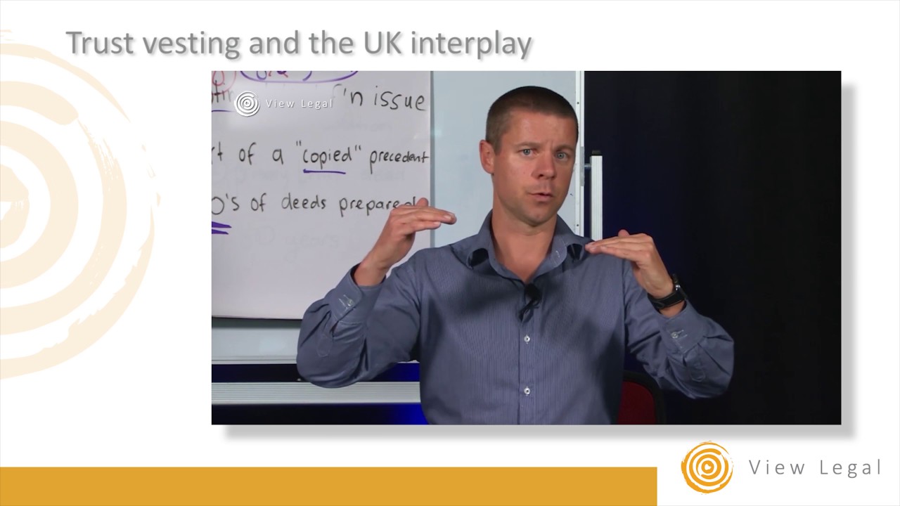 Trust vesting and the UK interplay by Matthew Burgess