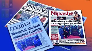 🔴Magazeti: Magufuli afichua walioleta Corona, Januari 28, 2021.