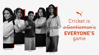 Cricket Is Everyone’s Game ft. Kareena, Masaba, Vineeta, Mary & Faye | PUMA