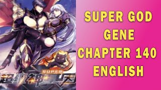 Super God Gene Chapter 140 English - Translated Chapter