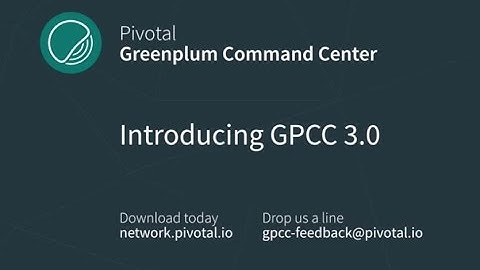 Introducing Greenplum Command Center 3.0