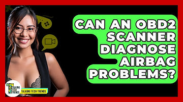 Can An OBD2 Scanner Diagnose Airbag Problems? - Talking Tech Trends