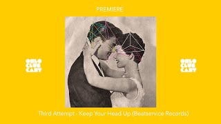 Miniatura de vídeo de "Third Attempt - Keep Your Head Up (Beatservice Records) [OCC PREMIERE]"