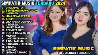 UNGKAPAN HATI - Lekas Aura - BERPISAH DI UJUNG JALAN - Laila Ayu - SIMPATIK MUSIC TERBARU 2024