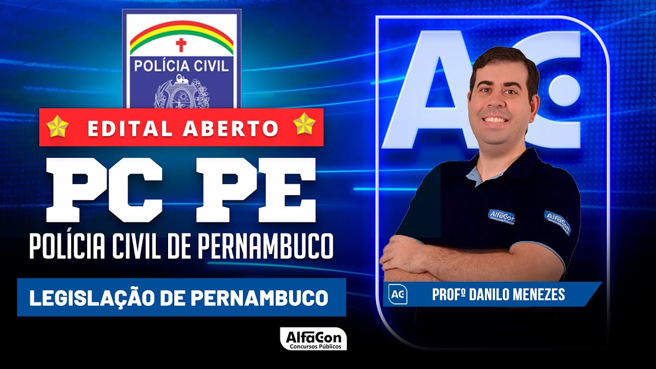 Concurso PC PE 2023 - Aula de Legislação de Pernambuco - AlfaCon