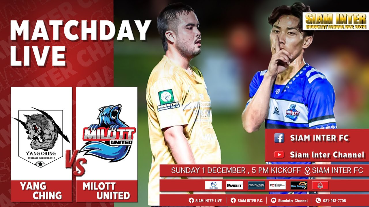 Yang Ching YANG CHING VS MILOTT UNITED - YouTube