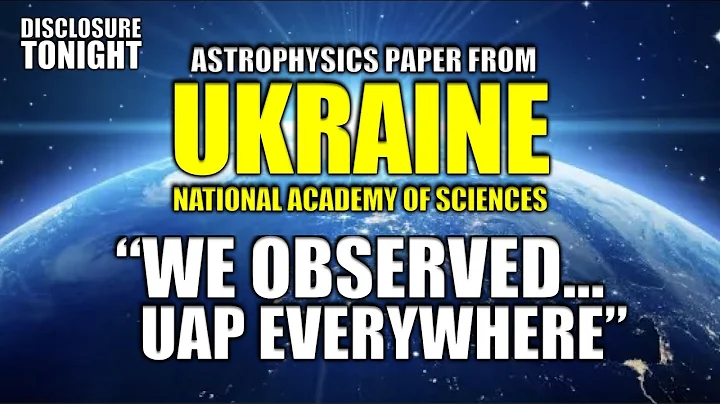 WE SEE UAP EVERYWHERE - SHOCKING UKRAINE ASTROPHYS...