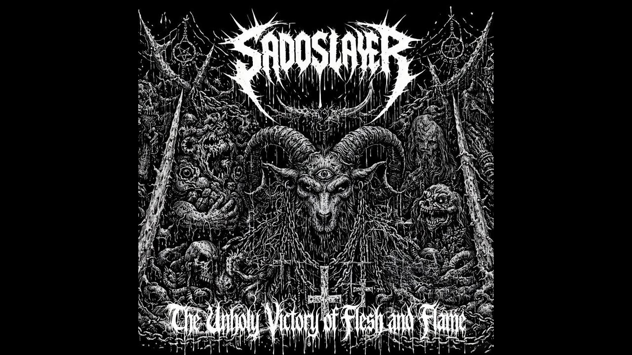 SADOSLAYER - The Unholy Victory of Flesh and Flame