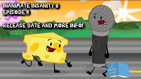 Inanimate Insanity II - Episode 8 RELEASE DATE & MORE