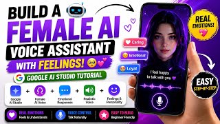 Build a Female AI Voice Assistant with Feelings! 🤖✨ (Google AI Studio Tutorial)