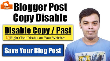 Blogger Blog Post Copy Hone Se Kaise Bachaye? Disable Copy Paste on Blogger Website