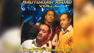 Mautoatasi Asuao - Mama Aua E Te Tagi (Fa'apoipoga)