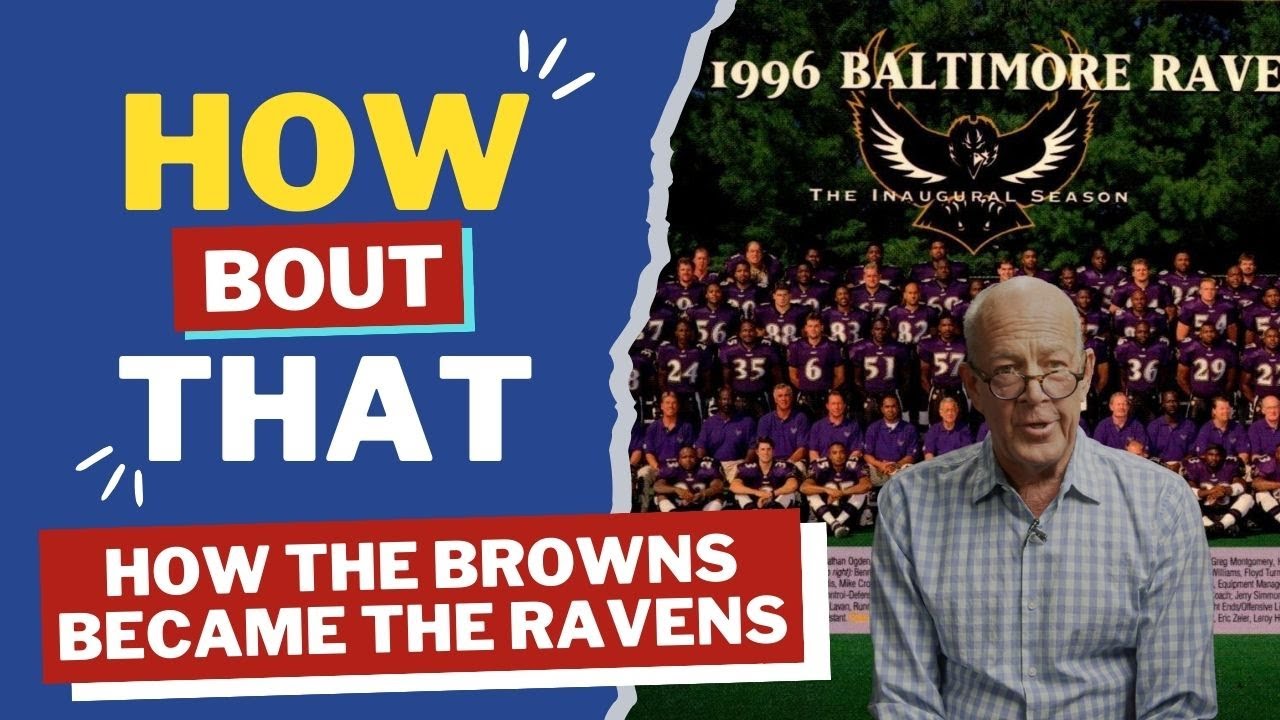How 'Bout That: How the Browns became the Ravens