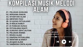 Lagu Pecinta Alam | Melodi Alam