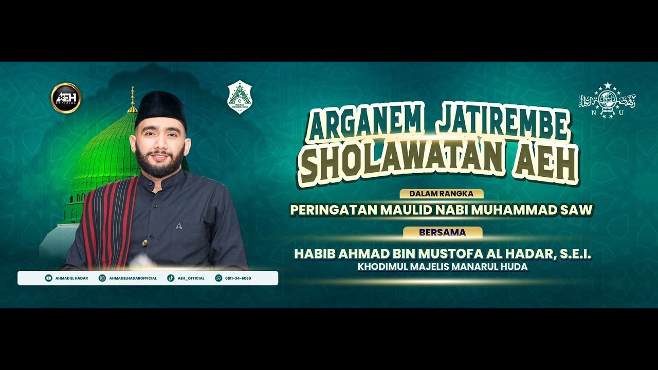ARGANEM JATIREMBE SHOLAWATAN AEH BERSAMA HABIB AHMAD AL HADAR S. E. I