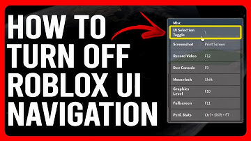 How To Turn Off Roblox UI Navigation (How To Disable Roblox UI Navigation)