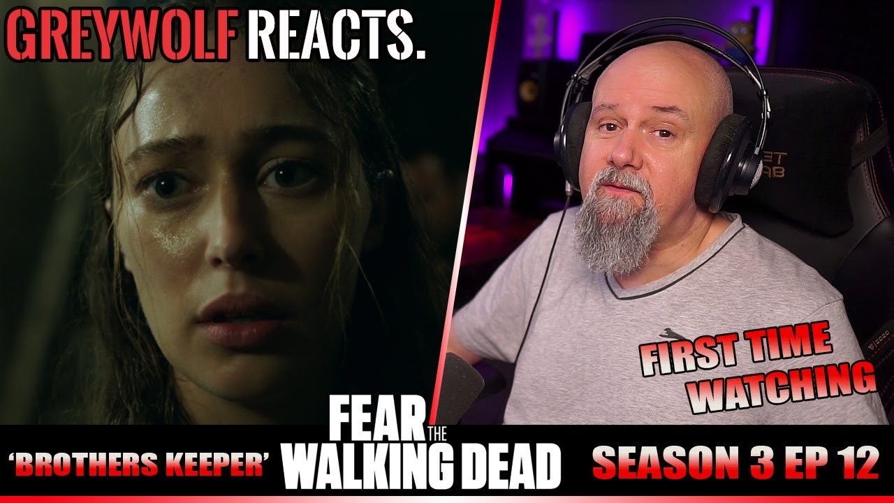 FEAR THE WALKING DEAD Episode 3x12 'Brother's Keeper' REACTION