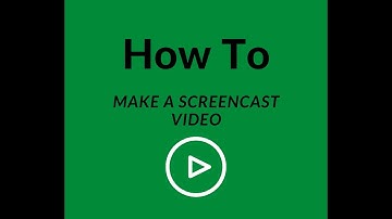 How to Make a Screencast Video