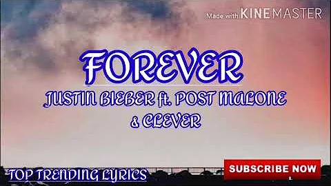 Justin Beiber - Forever ft. Post Malone & Clever (Lyrics)