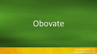 How to pronounce Obovate.