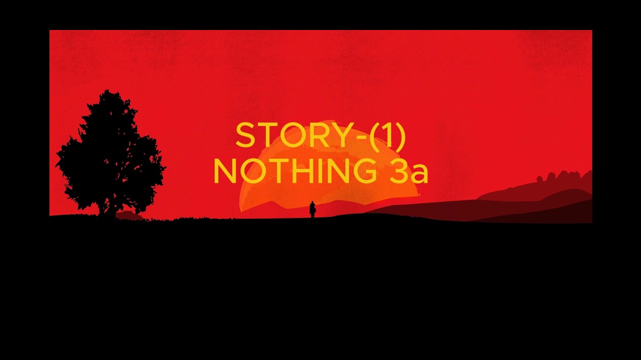STORY (1) - NOTHING 3(A)