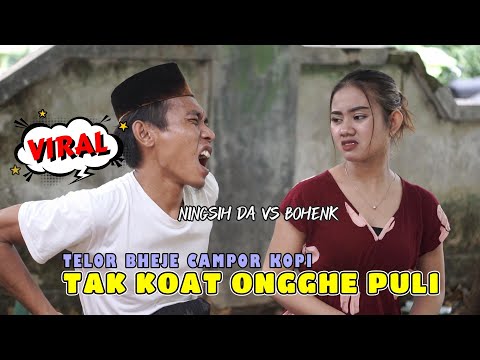 LAGU VIRAL / TAK KOAT ONGGHE PULI ( PULI PULI 2 ) / NINGSIH DA VS BOHENK