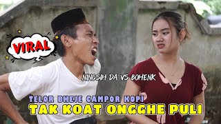 LAGU VIRAL / TAK KOAT ONGGHE PULI ( PULI PULI 2 ) / NINGSIH DA VS BOHENK