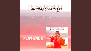 Te Entrego Minhas Fraquezas (Playback)