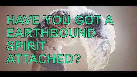 Earthbound Spirit attachment