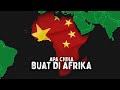 Kenapa China Berminat Dengan Afrika