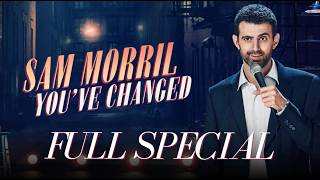 Sam Morril - 'You've Changed' Full Special (2024)