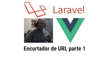 Encurtador de URL parte 1 - Instalação -  Laravel 5.5+ com VueJS