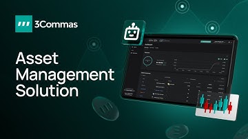 3Commas Asset Management: Simplify Crypto Trading for Hedge Funds & Institutional Traders