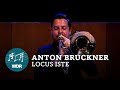 Anton bruckner  locus iste quatuor de trombones  orchestre symphonique de la wdr