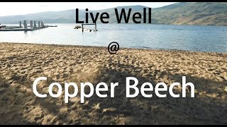 Live Well At Copper Beech & Explore The Okanagan Lifestyle