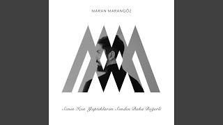 Bir Gecede Bir Kadın Sevdim - Maran Marangöz