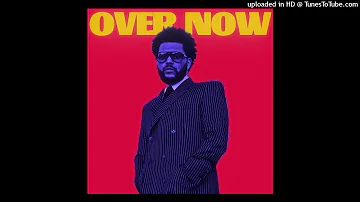 The Weeknd's 'Starboy' But It Is 'Over Now'