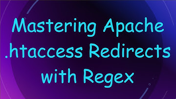 Mastering Apache .htaccess Redirects with Regex