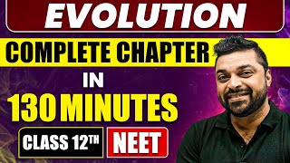 Evolution in 130 Minutes | Full Chapter Revision | Class 12th NEET